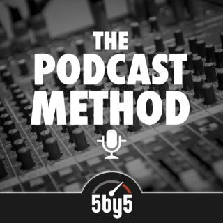 Podcast Method
