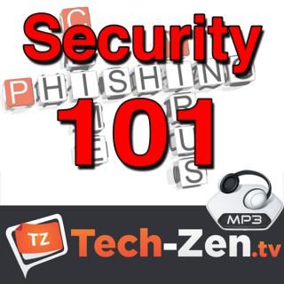 Security 101 (Audio Only) - Tech-zen.tv