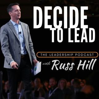 Decide to Lead: Leadership & Personal Development Hacks