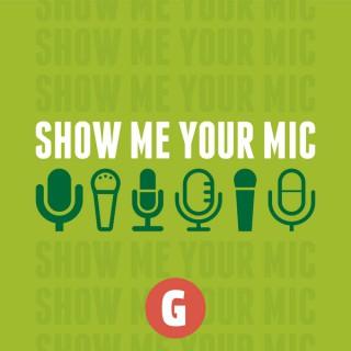 Show Me Your Mic