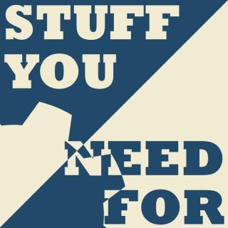 Stuff You Need For Podcast