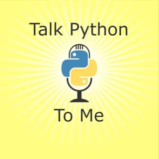 Talk Python To Me - Python conversations for passionate developers