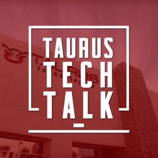 Taurus Tech Talk