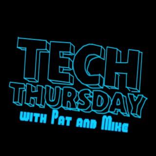 Tech Thursday with Pat and Mike