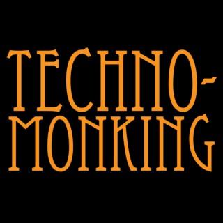 Techno-Monking