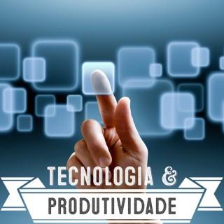 Tecnologia & produtividade