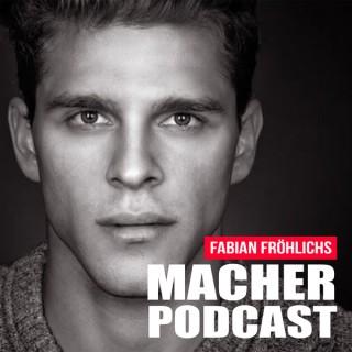 Der Macher - Podcast mit Fabian Fröhlich