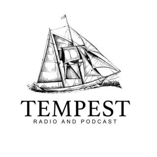 Tempest Radio and Podcast