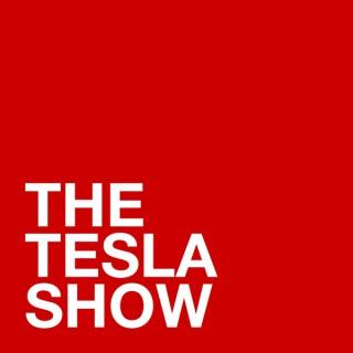 The Tesla Show – A Tesla Podcast