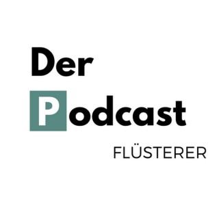 Der PodcastFlüsterer