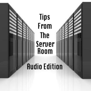 Tips From The Server Room