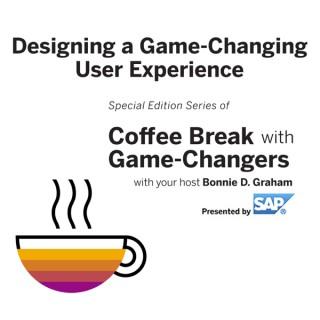 Designing A Game-Changing User Experience, Presented by SAP