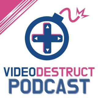 VideoDestruct Podcast
