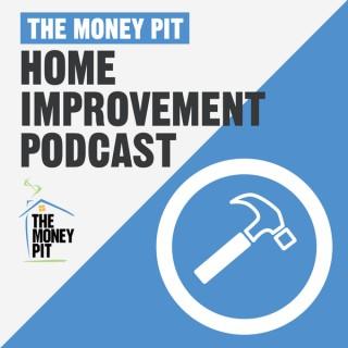 The Money Pit Home Improvement Podcast