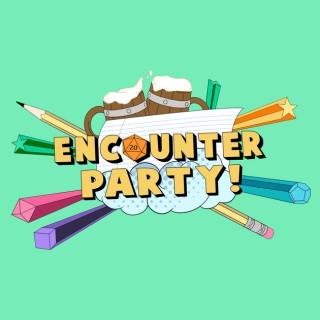 Encounter Party!