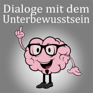 Dialoge mit dem Unterbewusstsein - Psychologie, Kommunikation, NLP, Hypnose, Coaching und Meditation