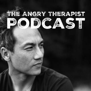 The Angry Therapist Podcast: Ten Minutes of Self-Help, Therapy in a Shotglass for fans of Joe Rogan Experience