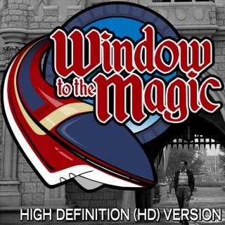 A WINDOW TO THE MAGIC: VIDEOCAST (high definition)