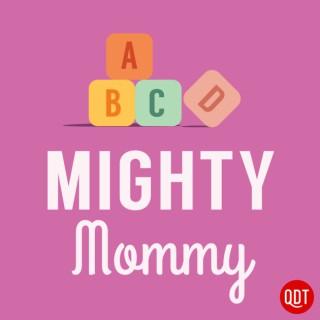 The Mighty Mommy's Quick and Dirty Tips for Practical Parenting