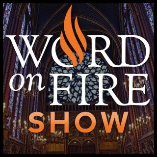 The Word on Fire Show - Catholic Faith and Culture