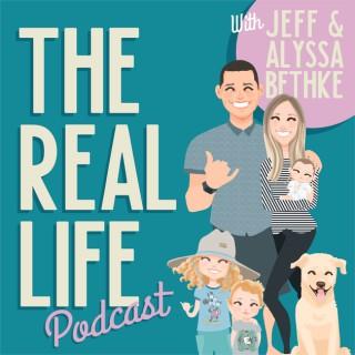 The Real Life Podcast with Jefferson & Alyssa Bethke
