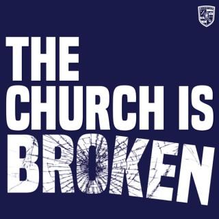 THE CHURCH IS BROKEN PODCAST