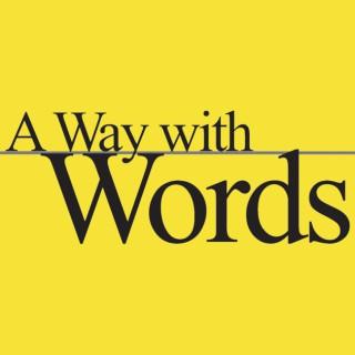 A Way with Words — language, linguistics, and callers from all over