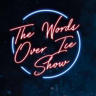 The Words Over Ice Show