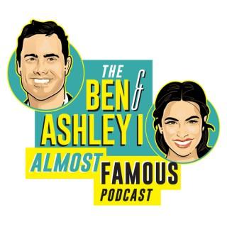 The Ben and Ashley I Almost Famous Podcast