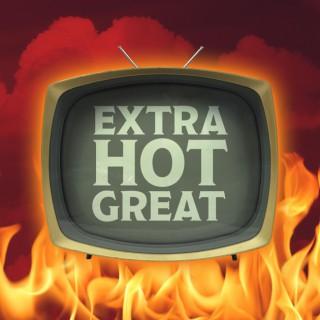 Extra Hot Great: This Week In TV