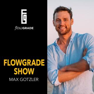 Die Flowgrade Show mit Max Gotzler
