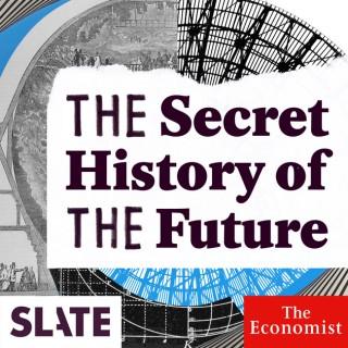 The Secret History of the Future