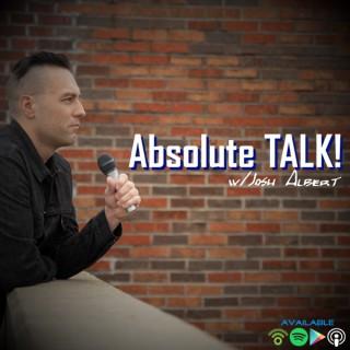 Absolute TALK!