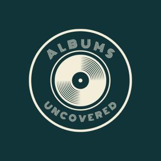 Albums Uncovered