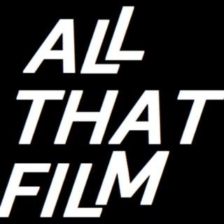 All That Film