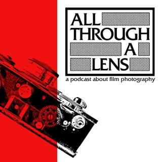 All Through a Lens: A Podcast About Film Photography