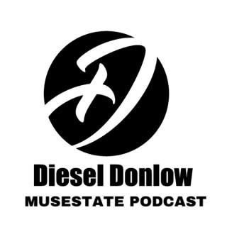 DieselDonlow MUSESTATE Podcast