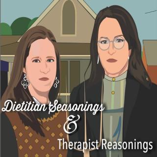 Dietitian Seasonings and Therapist Reasonings