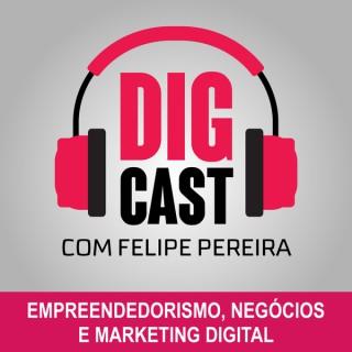Digcast - Empreendedorismo, Negócios e Marketing Digital