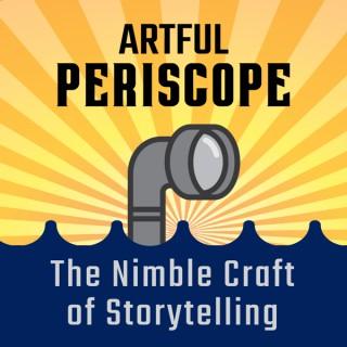 Artful Periscope- The Nimble Art of Storytelling