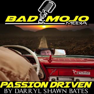 Bad Mojo Media Presents..."Passion Driven, Capturing your passion to see your vision unfold"