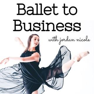 Ballet to Business