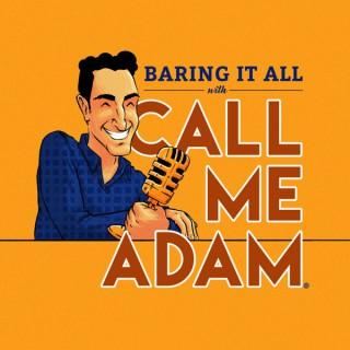Baring It All with Call Me Adam