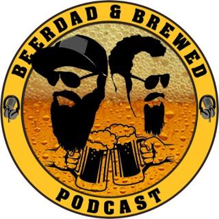 BeerDad and Brewed Podcast