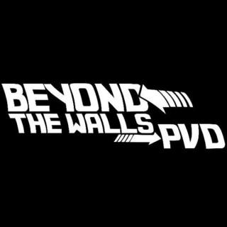 Beyond The Walls PVD