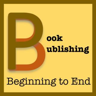 Book Publishing from Beginning to End