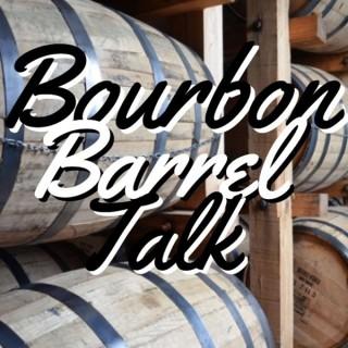 Bourbon Barrel Talk