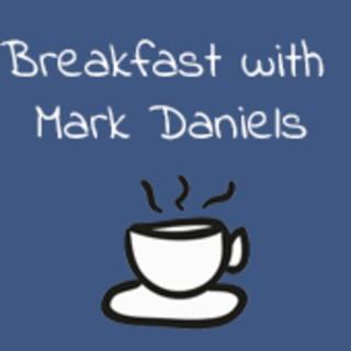 Breakfast with Mark Daniels