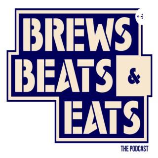 BrewsBeats&Eats The Podcast