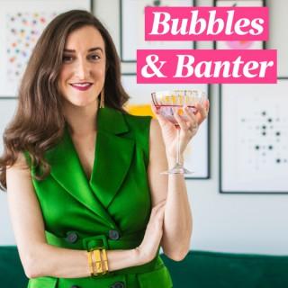 Bubbles and Banter